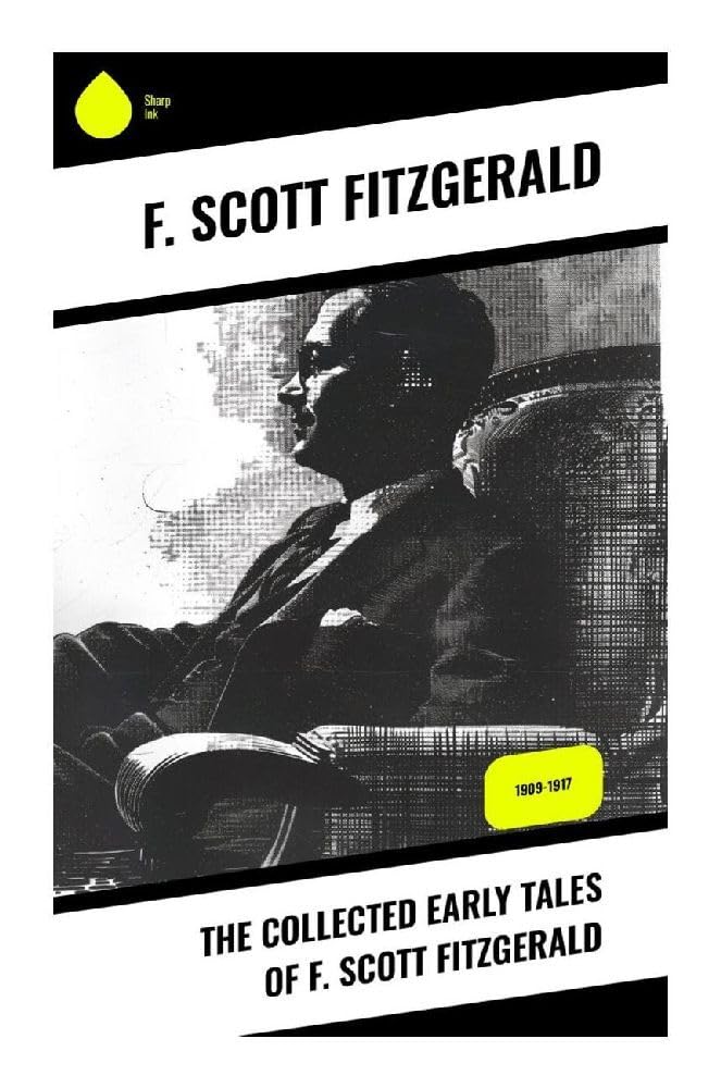 The Collected Early Tales of F. Scott Fitzgerald Contemporary literature