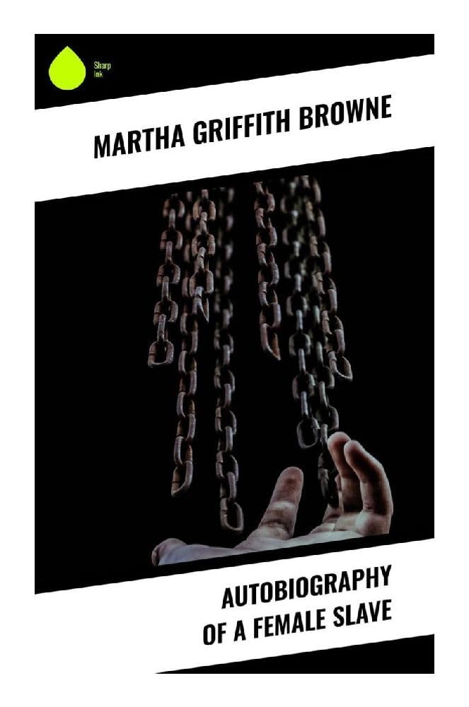 Autobiography of a Female Slave Memories