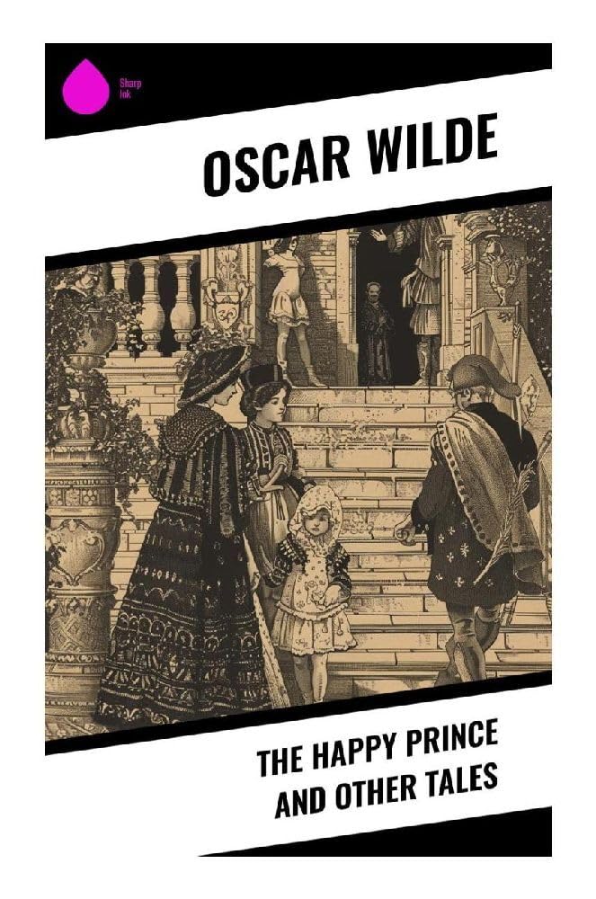 The Happy Prince and Other Tales Fairy Tales & Legends