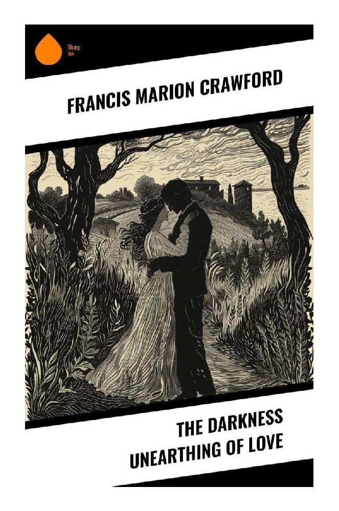 The Darkness Unearthing of Love Historical Fiction