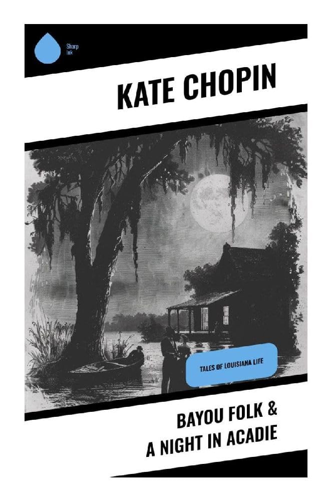 Bayou Folk & A Night in Acadie Contemporary literature