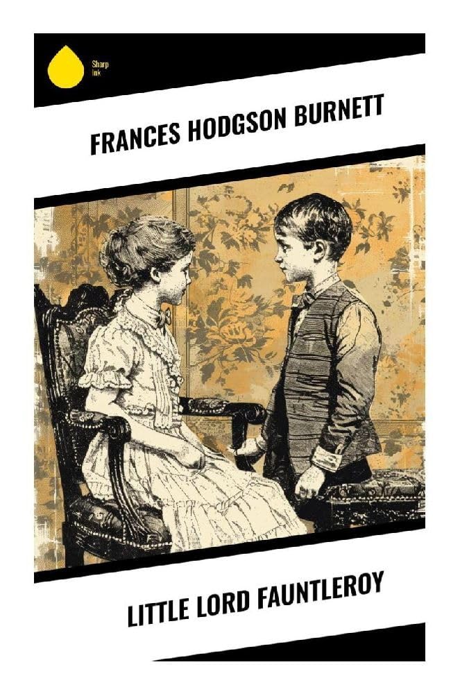 Little Lord Fauntleroy Novels & Short Stories