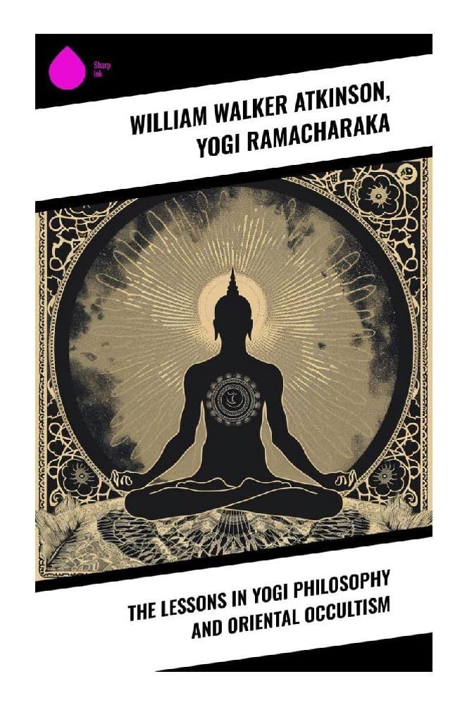 The Lessons in Yogi Philosophy and Oriental Occultism Contemporary literature