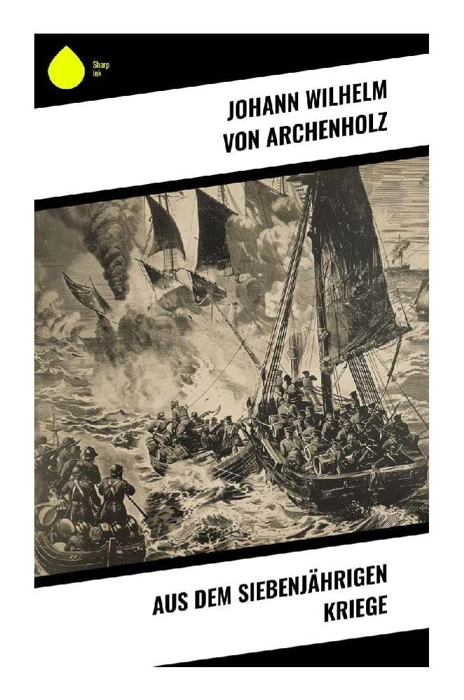Aus dem Siebenjährigen Kriege Politics & History