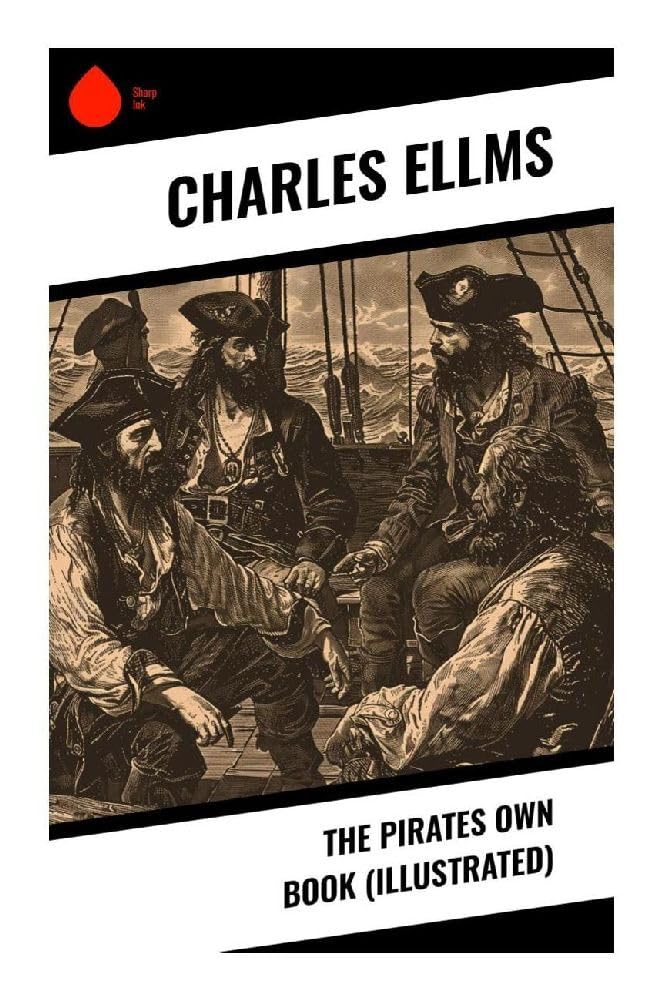 The Pirates Own Book (Illustrated) Politics & History