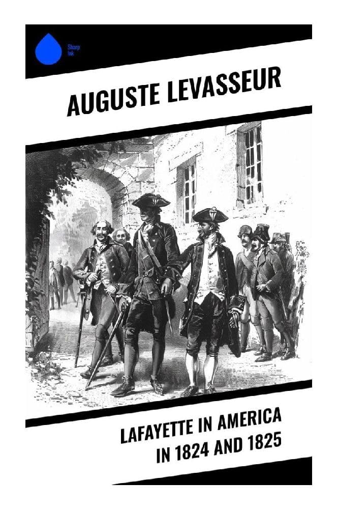 Lafayette in America in 1824 and 1825 German history