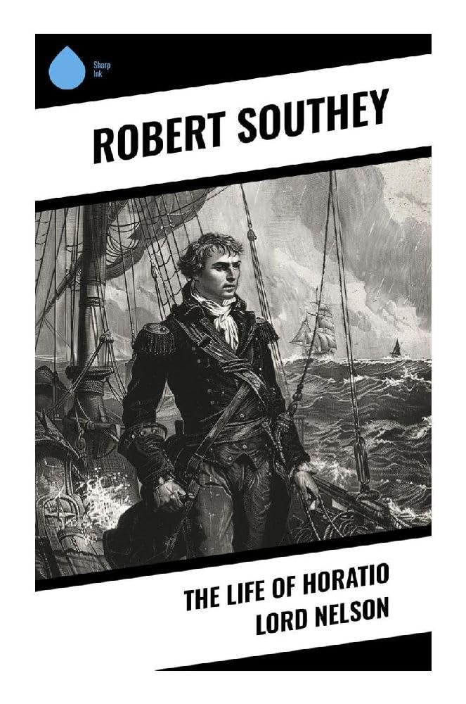 The Life of Horatio Lord Nelson Memories
