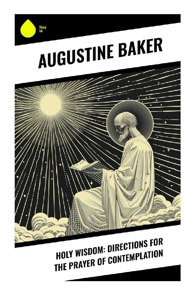 Holy Wisdom: Directions for the Prayer of Contemplation Religion & Esotericism