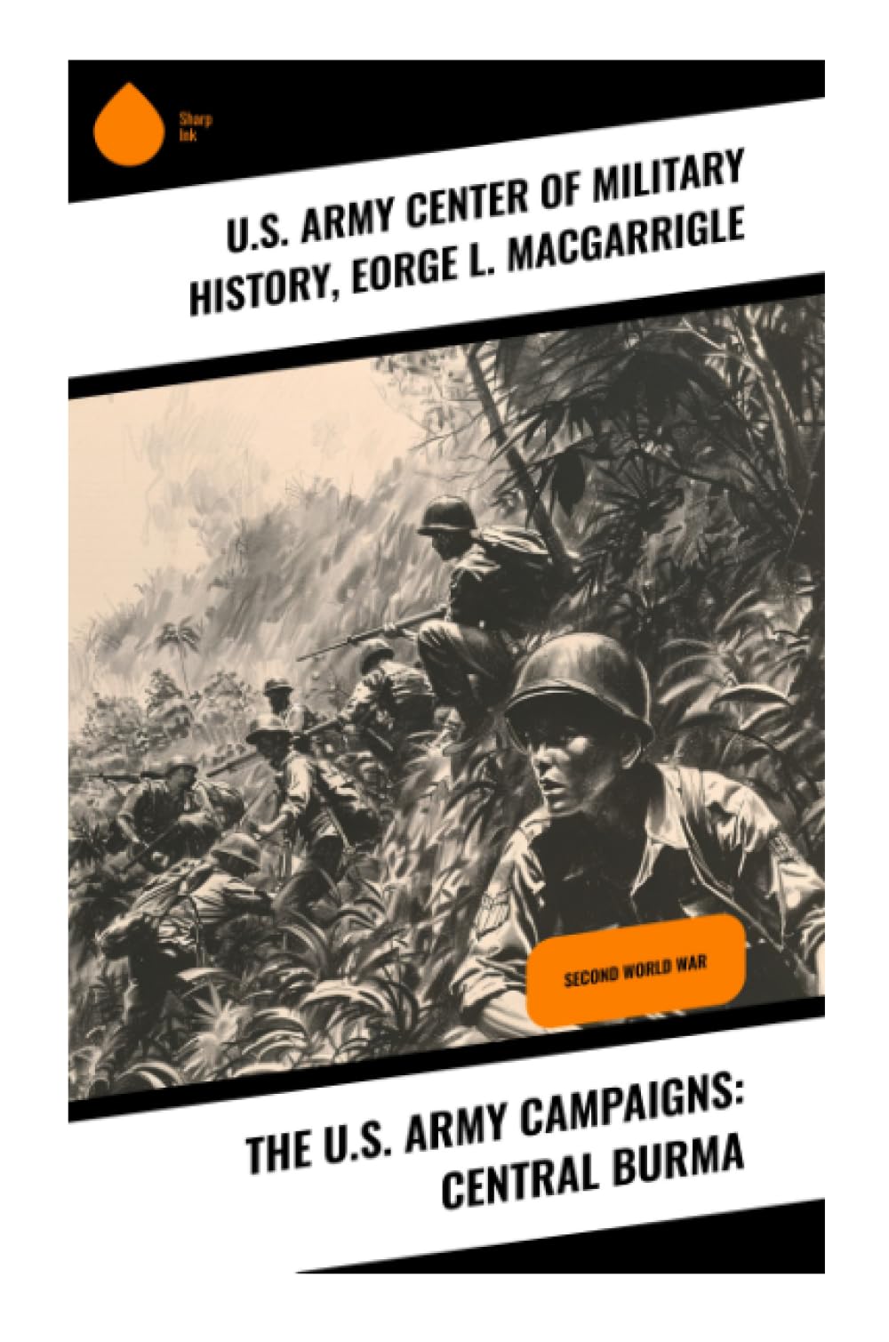 The U.S. Army Campaigns: Central Burma Politics & History