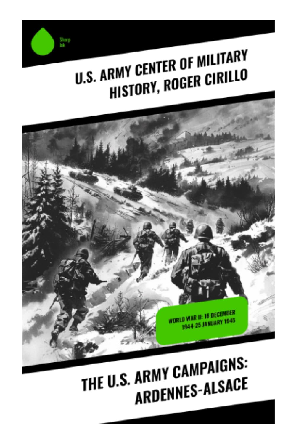 The U.S. Army Campaigns: Ardennes-Alsace German history