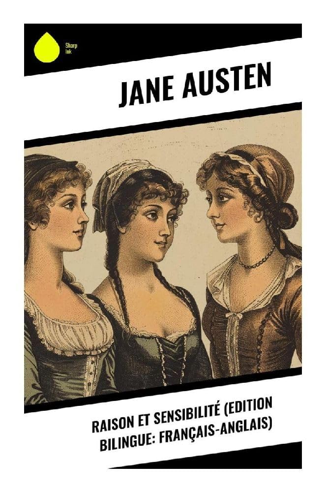 Raison et Sensibilité (Edition bilingue: français-anglais) Historical Fiction