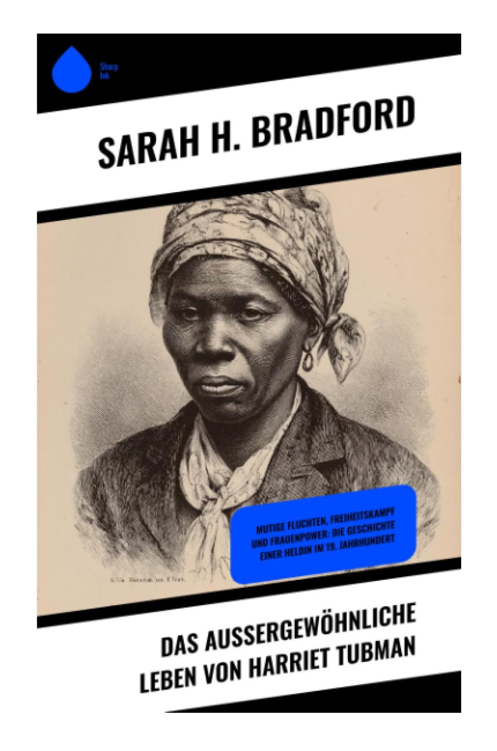 Das außergewöhnliche Leben von Harriet Tubman Memories