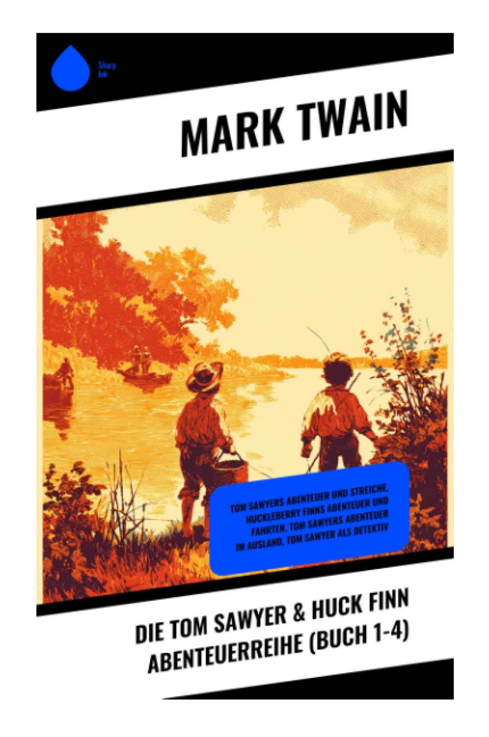 Die Tom Sawyer & Huck Finn Abenteuerreihe (Buch 1-4) Parents & Children