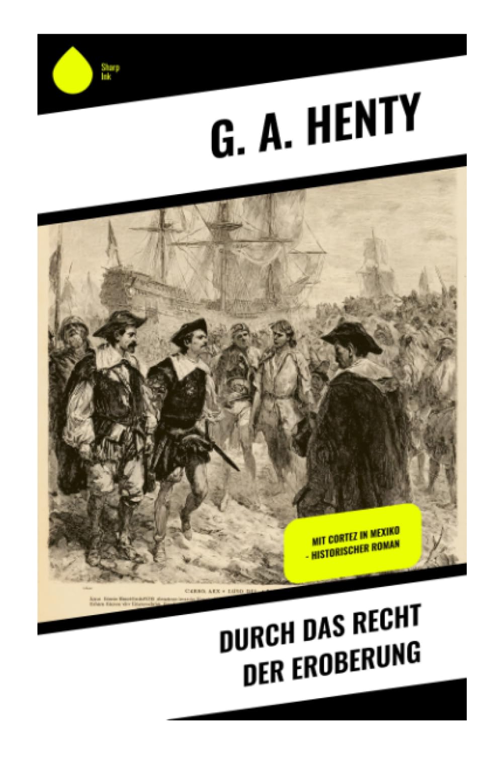 Durch das Recht der Eroberung Historical Fiction