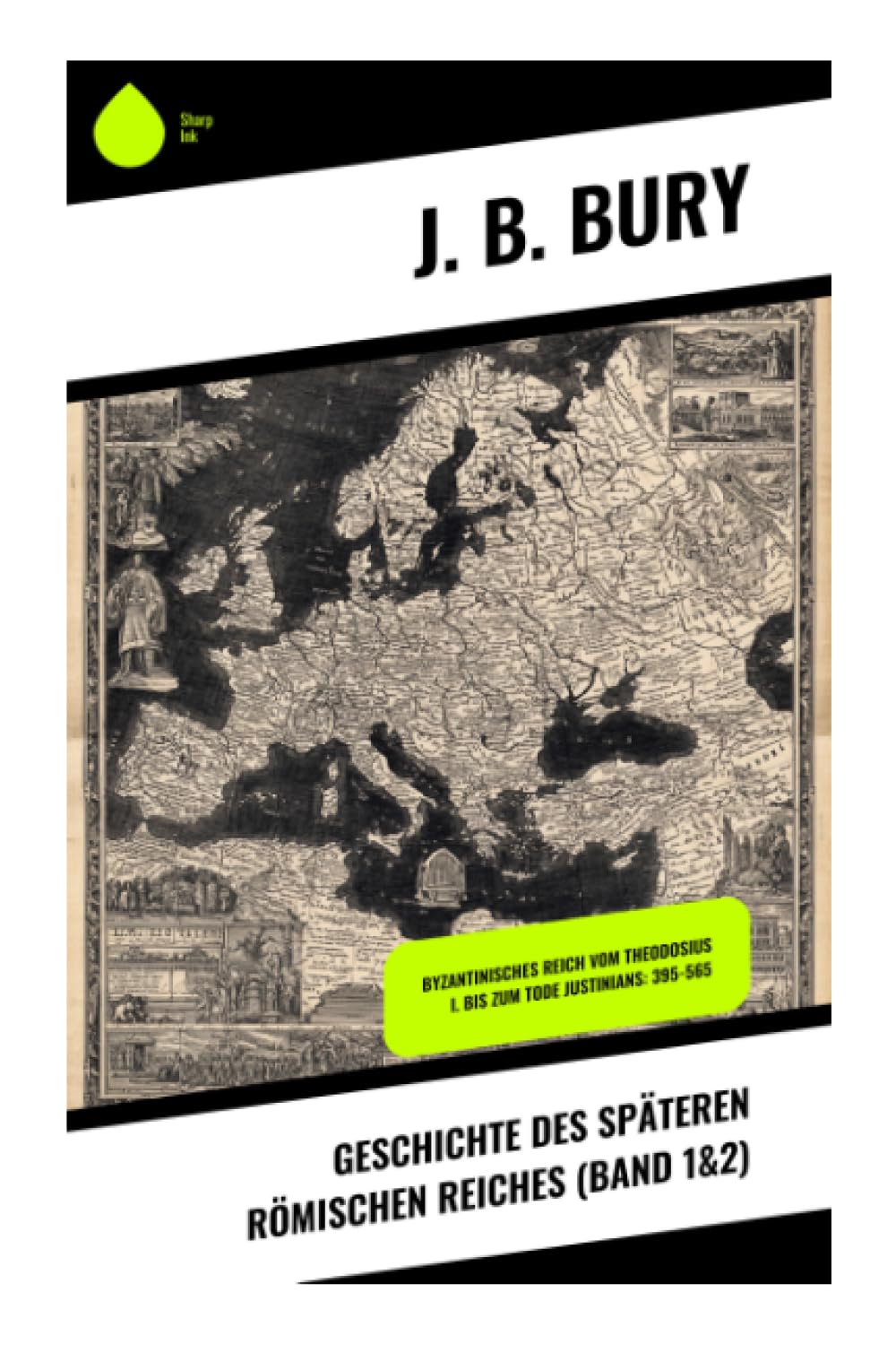 Geschichte des späteren Römischen Reiches (Band 1&2) Politics & History