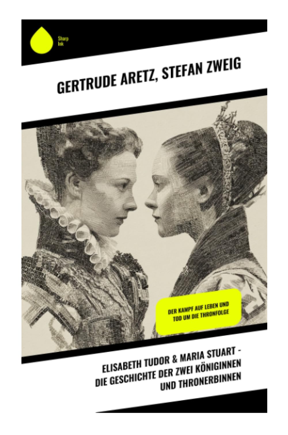 Elisabeth Tudor & Maria Stuart - Die Geschichte der zwei Königinnen und Thronerbinnen Memories