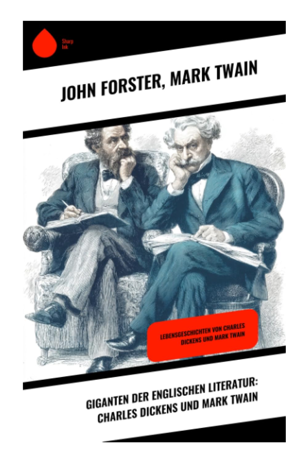 Giganten der englischen Literatur: Charles Dickens und Mark Twain Art & Literature