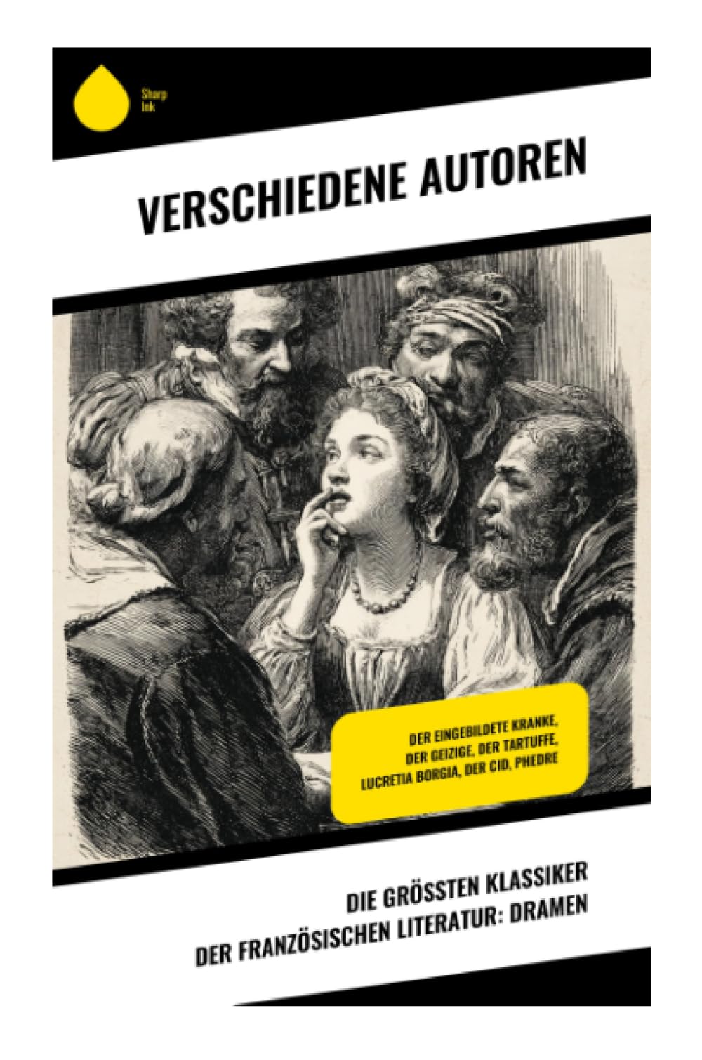 Die größten Klassiker der französischen Literatur: Dramen Drama