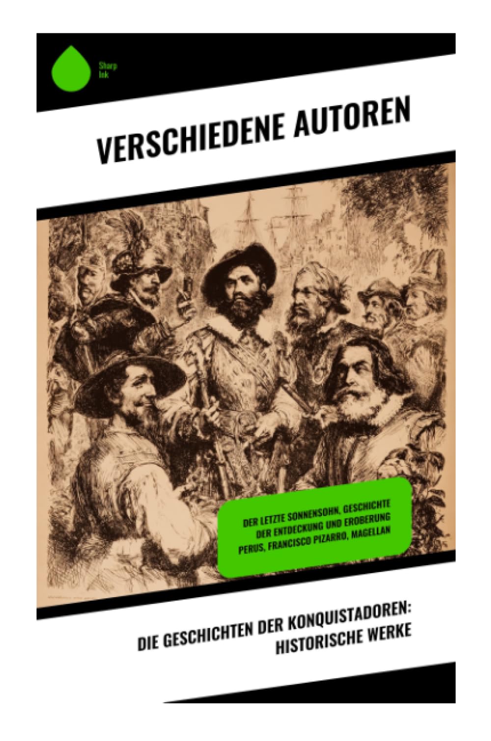 Die Geschichten der Konquistadoren: Historische Werke Geology & Geography