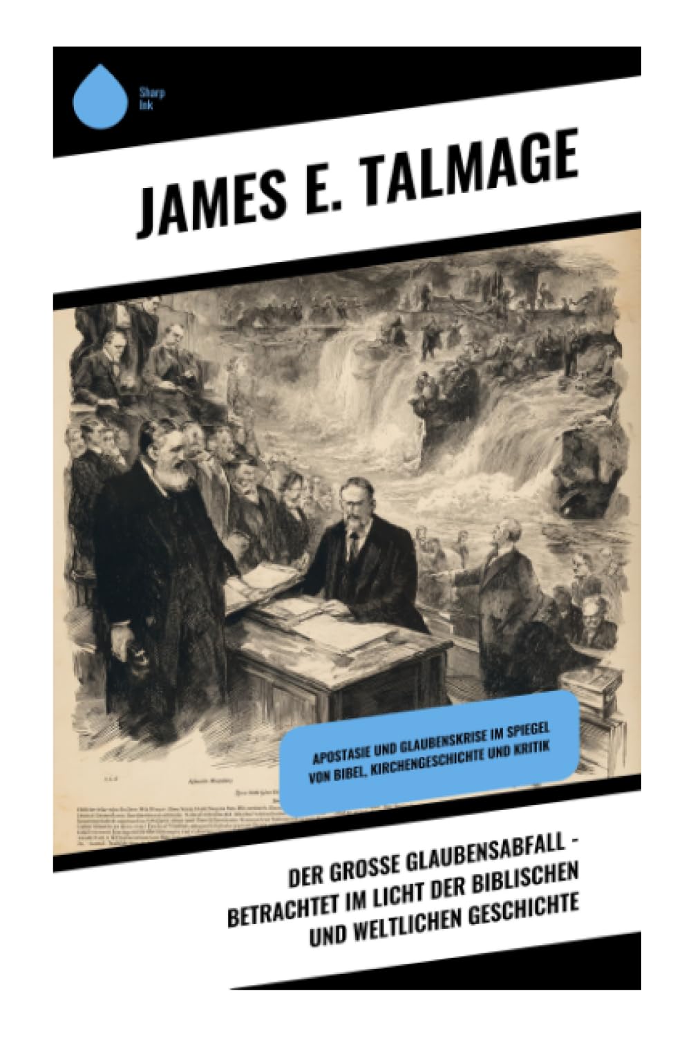 Der große Glaubensabfall - Betrachtet im Licht der biblischen und weltlichen Geschichte Politics & History