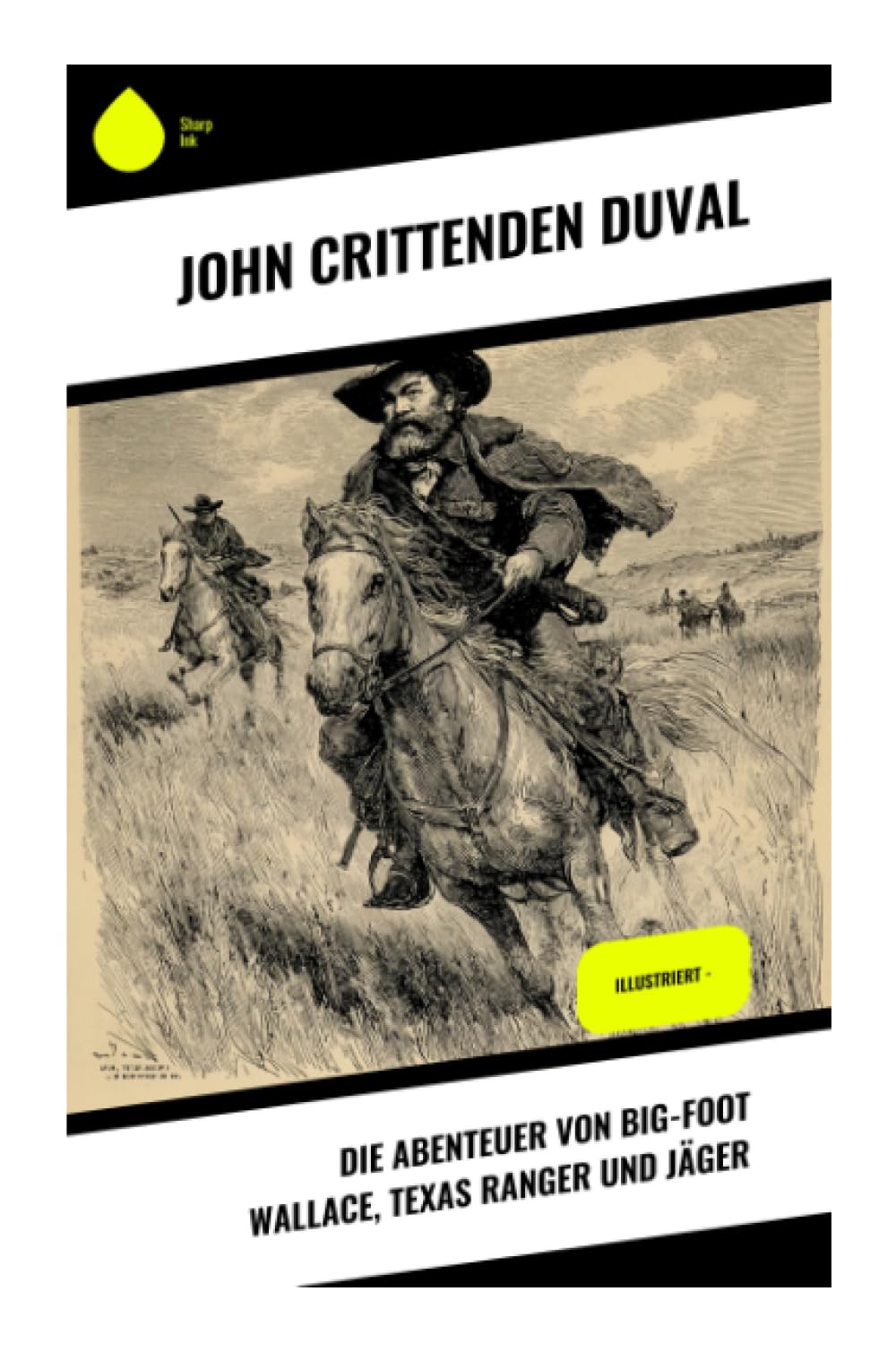 Die Abenteuer von Big-Foot Wallace, Texas Ranger und Jäger Memories