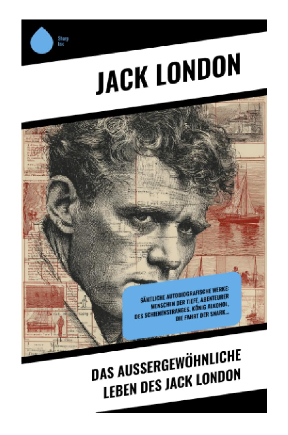 Das außergewöhnliche Leben des Jack London Art & Literature