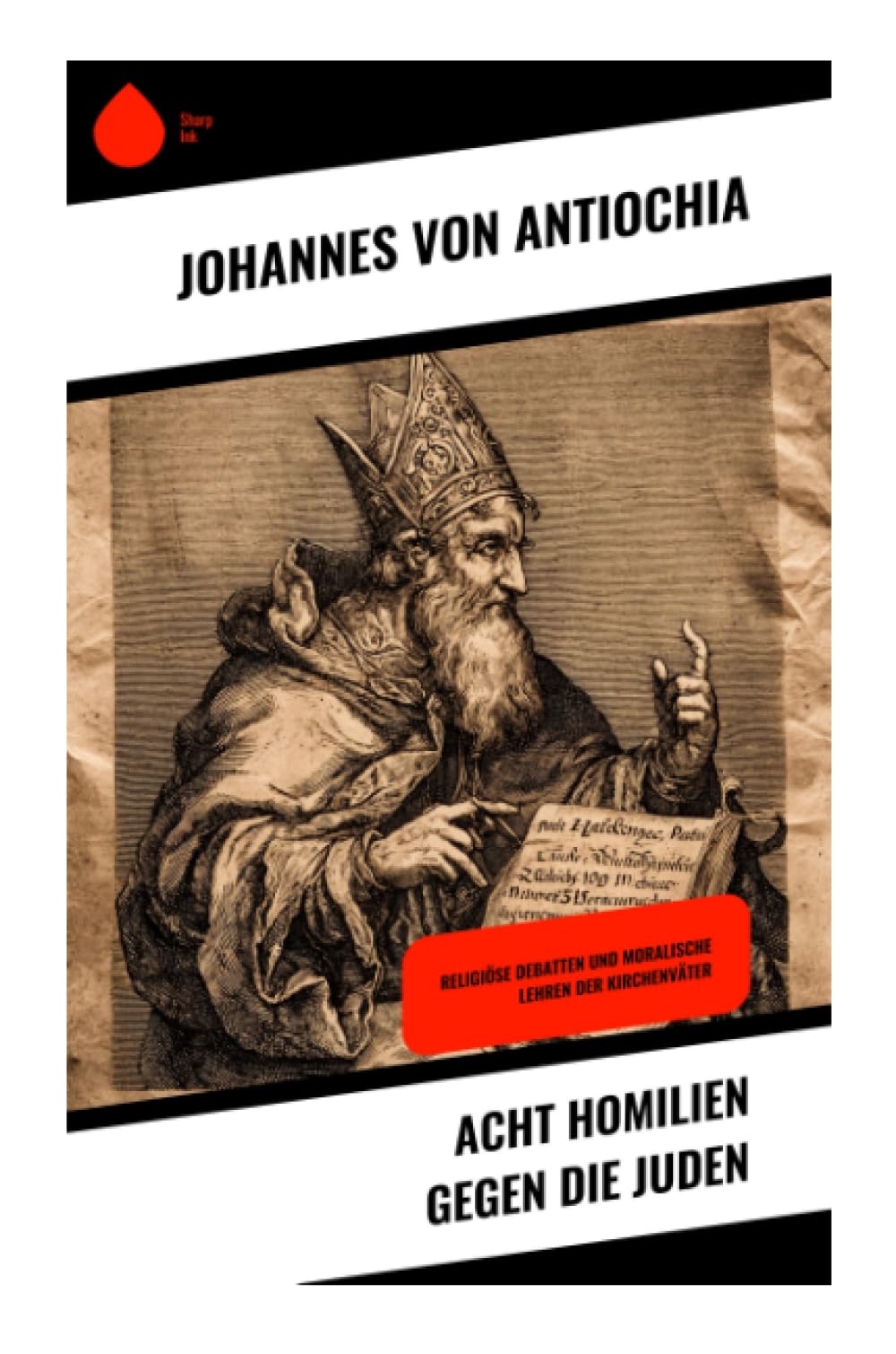 Acht Homilien gegen die Juden Politics & History