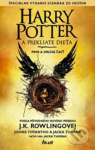 Harry Potter a Prekliate Die?a J.K. Rowling; John Tiffany and Jack Thorne Books