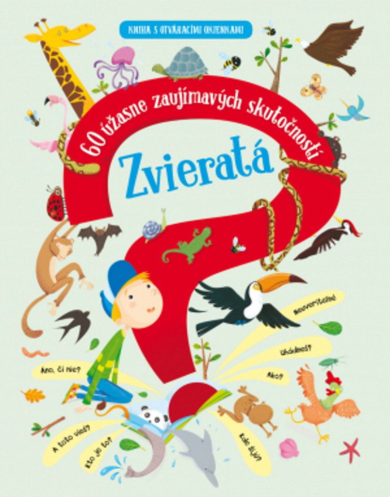 Zvieratá: 60 úžasne zaujímavých skutočností (2017) Books