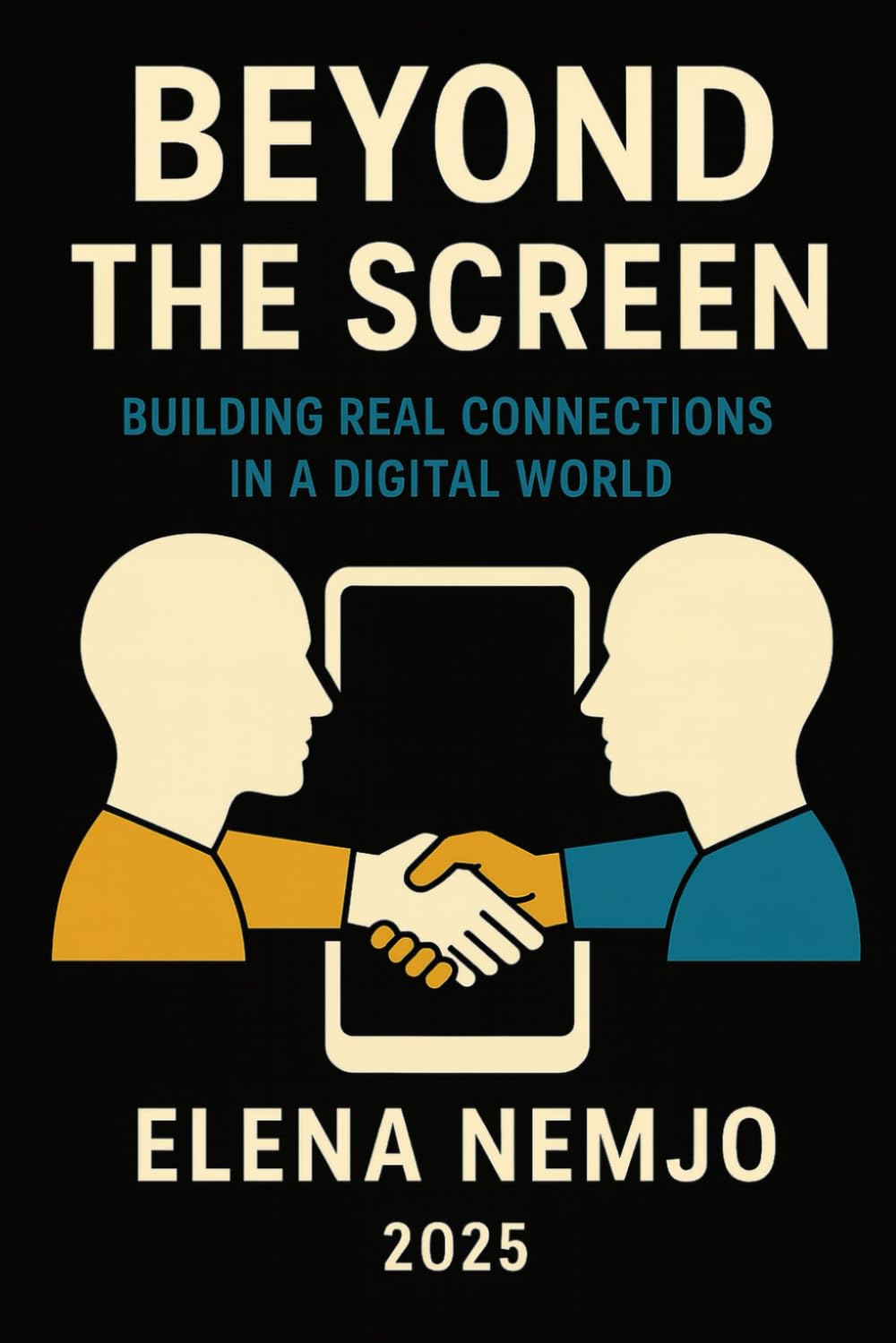 Beyond The Screen: Building Real Connections in a Digital World book