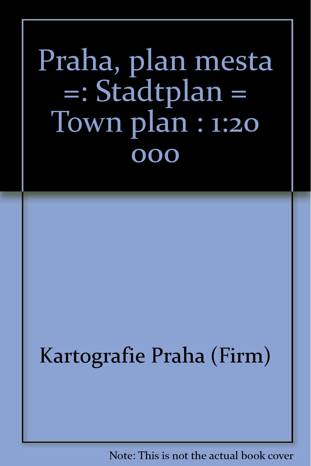Praha, plan mesta =: Stadtplan = Town plan : 1:20 000 (Czech Edition) Books