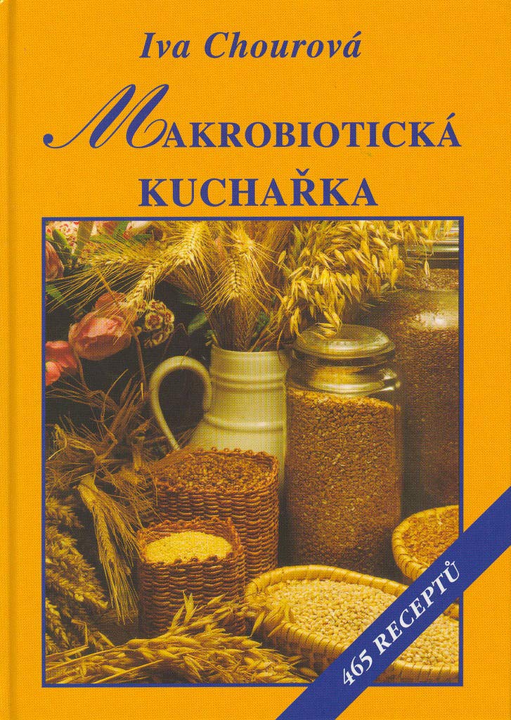 Makrobiotická kuchařka: Vaříme bez vajec, mléka, cukru a masa (2003) Books