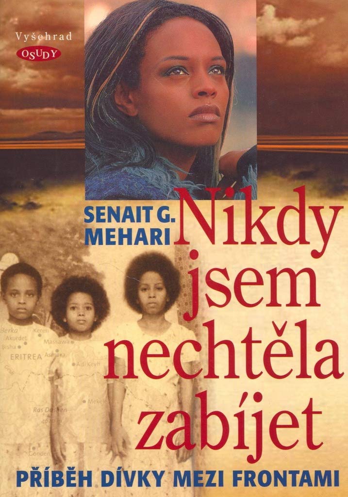 Nikdy jsem nechtěla zabíjet: Příběh dívky mezi frontami (2007) Books