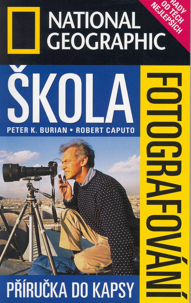 Škola fotografování Příručka do kapsy: Rady od těch nejlepších (2003) book