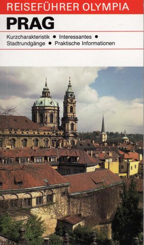 Prag Kurzcharakteristik, Interessantes, Stadtrundgänge, Praktische Informationen Books