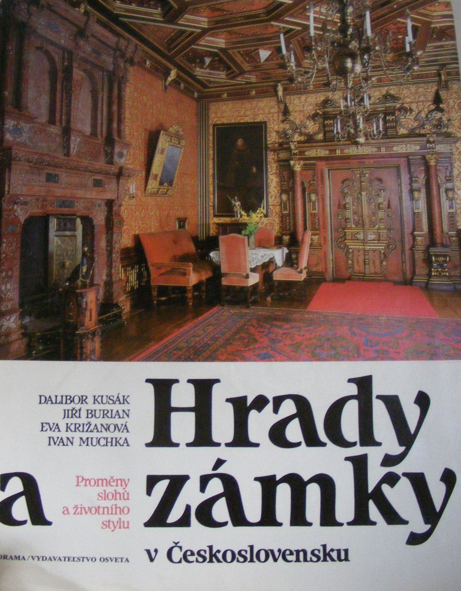 Hrady a zamky v Ceskoslovensku: Promeny slohu a zivotniho stylu (Edice Nase vlast) (Czech Edition) Books