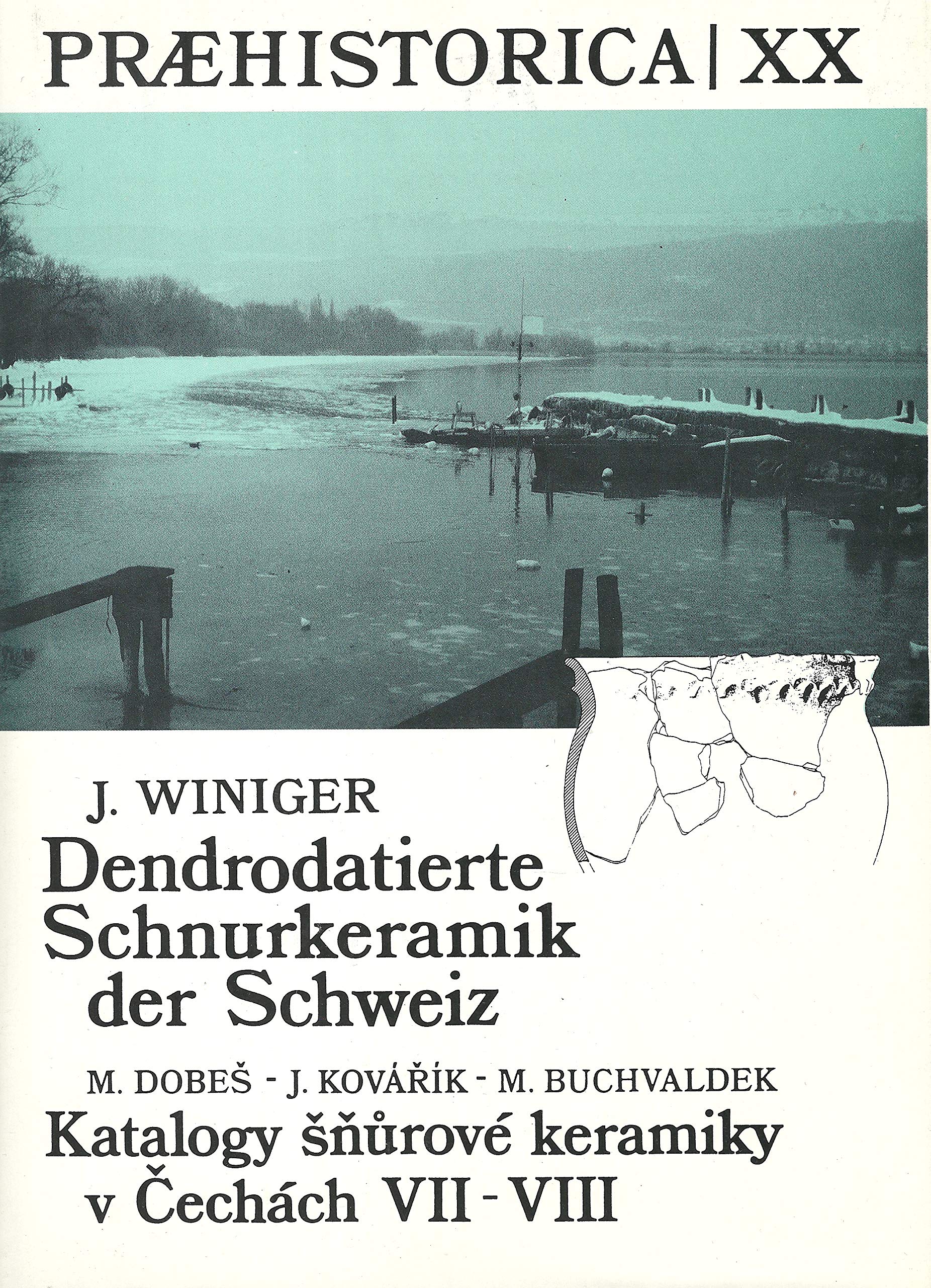 Dendrodatierte Schnurkeramik der Schweiz - Katalogy snurove keramiky v Cechach VII-VII Books