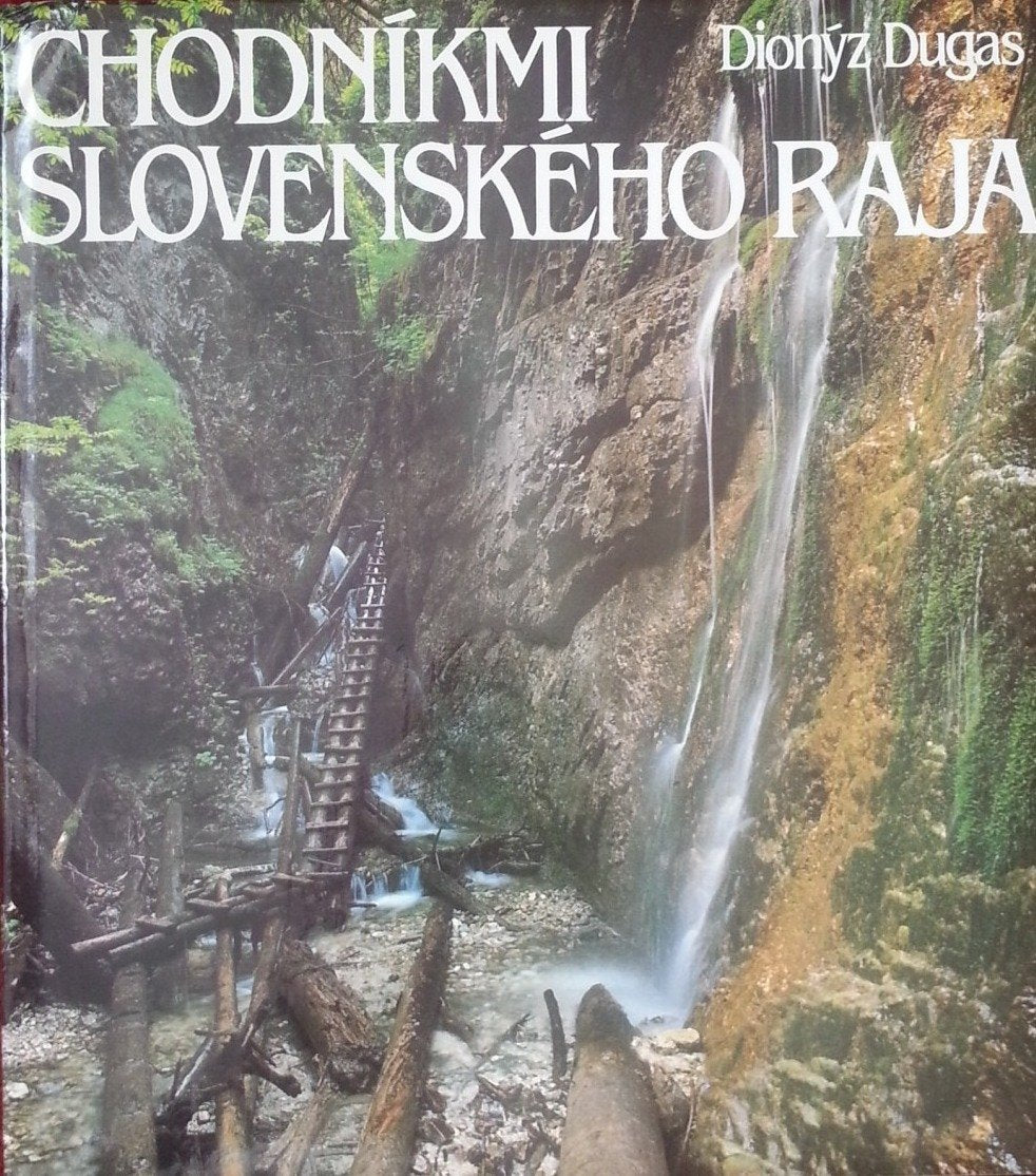 Chodnikmi Slovenskeho Raja (Slovakischer Top-Bildband) Books