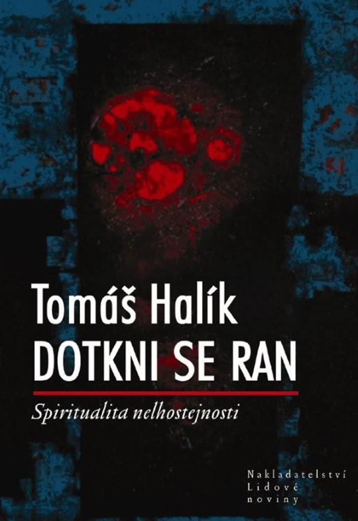 Dotkni se ran: Spititualita nelhostejnosti (2008) Books