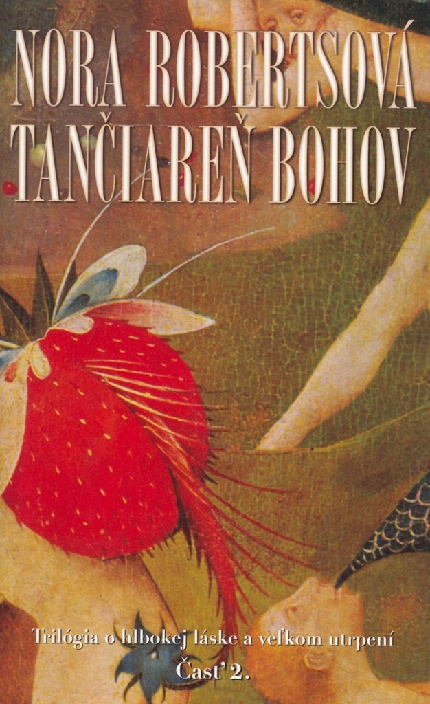 Tančiareň bohov časť 2.: Trilógia o hlbokej láske a veľkom utrpení (2009) Books