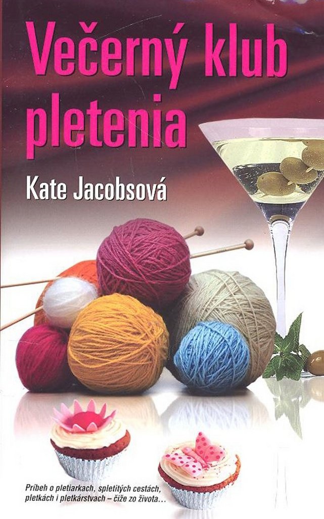Večerný klub pletenia: Príbeh o pletiarkach, spletitých cestách, pletkách i pletkárstvach (2008) Books