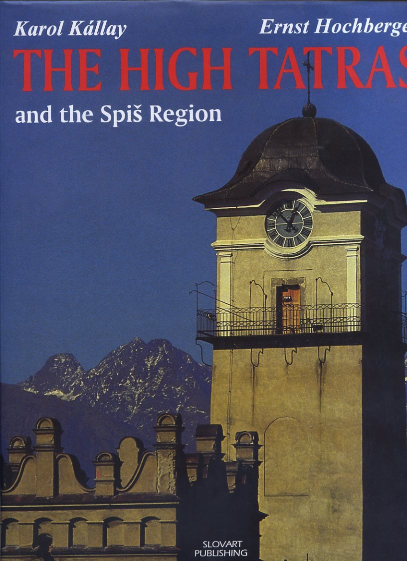 THE HIGH TATRAS AND THE SPIS REGION. book