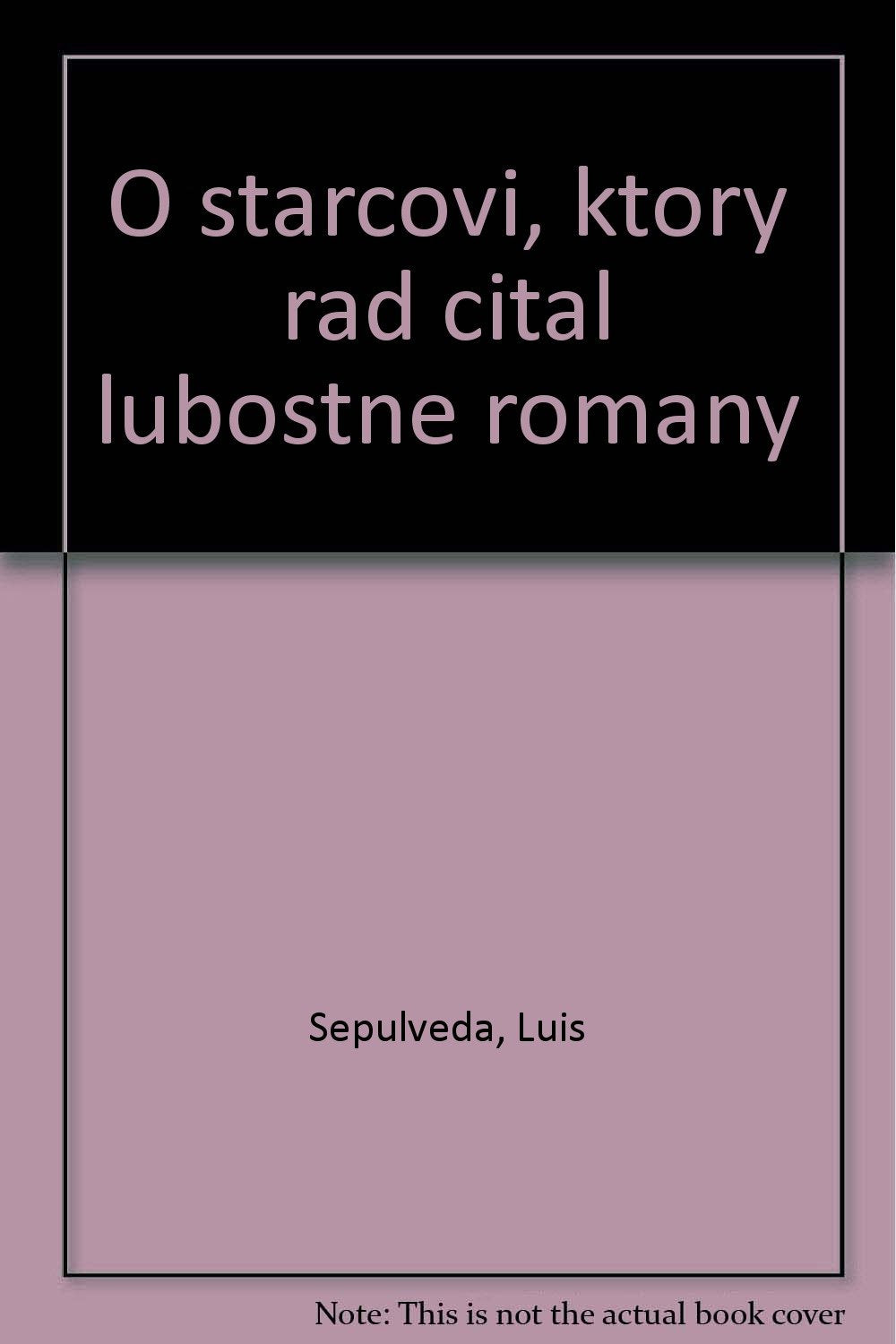 O starcovi, ktory rad cital lubostne romany book