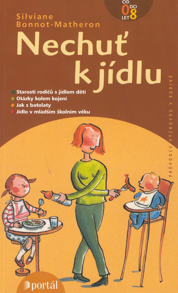 Nechuť k jídlu: Průvodce výchovou v rodině Books