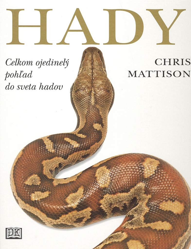 Hady: Celkom ojedinelý pohľad do sveta hadov (2006) Books