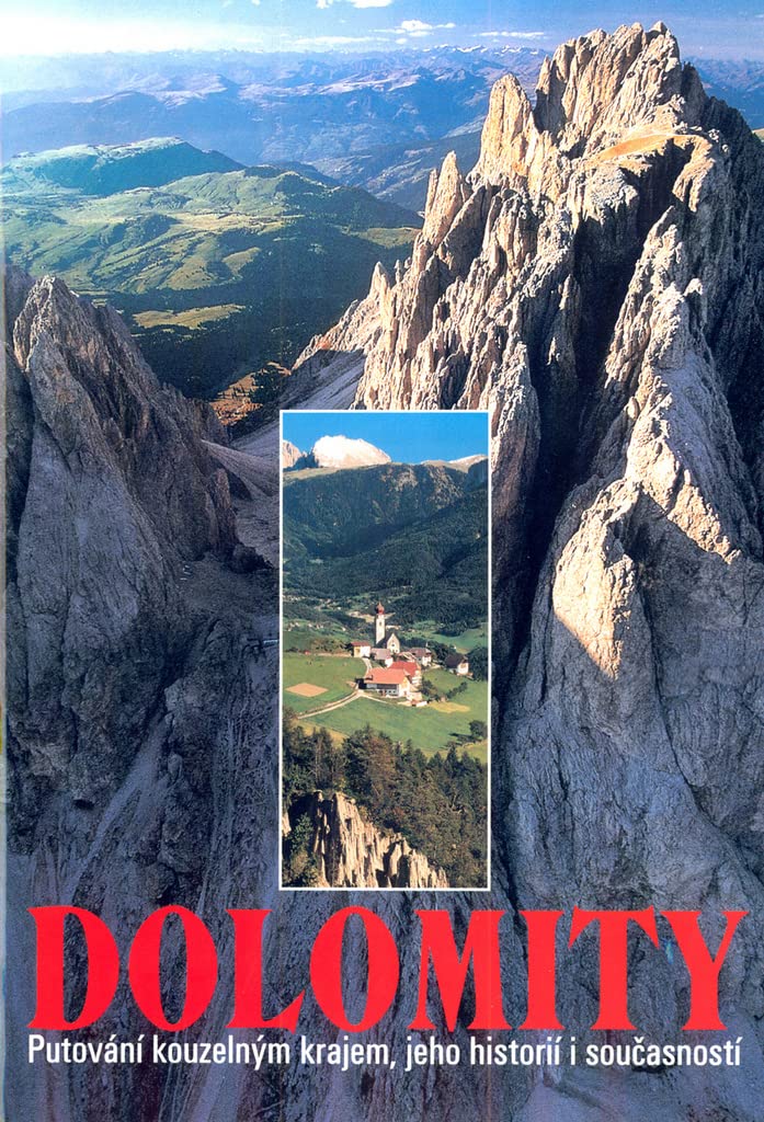 Dolomity: Putování kouzelným krajem, jeho historií i současností (2002) book