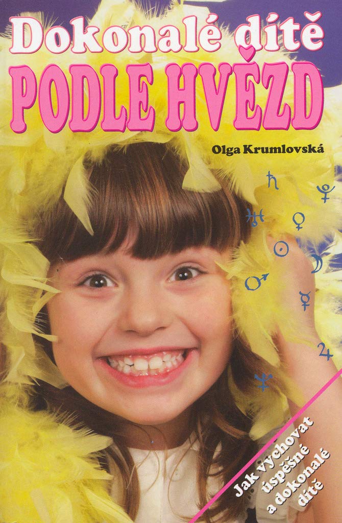 Dokonalé dítě podle hvězd: Jak vychovat úspěšné a dokonalé dítě (2002) Books
