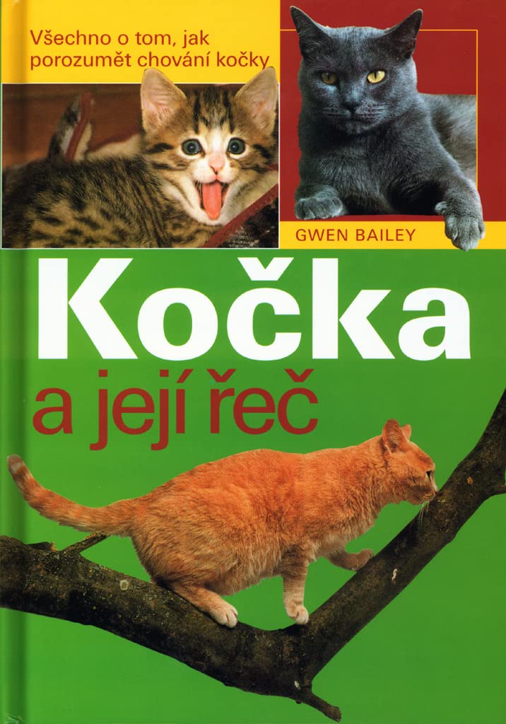 Kočka a její řeč: Všechno o tom, jak porozumět chování kočky (2004) book