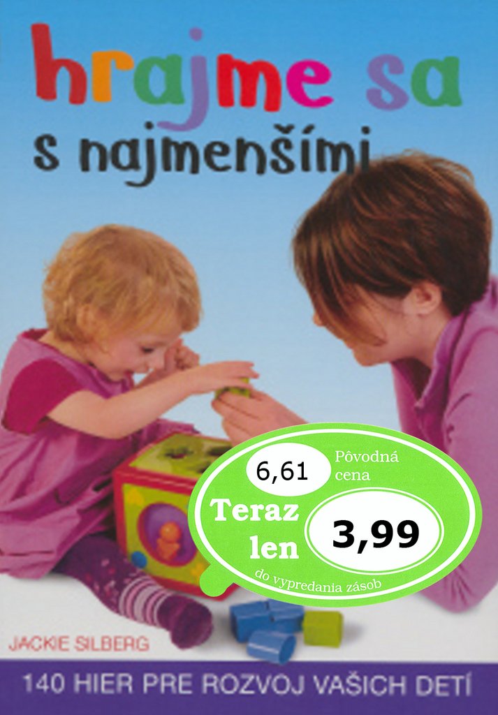 Hrajme sa s najmenšími: 140 hier pre rozvoj vašich detí (2003) book