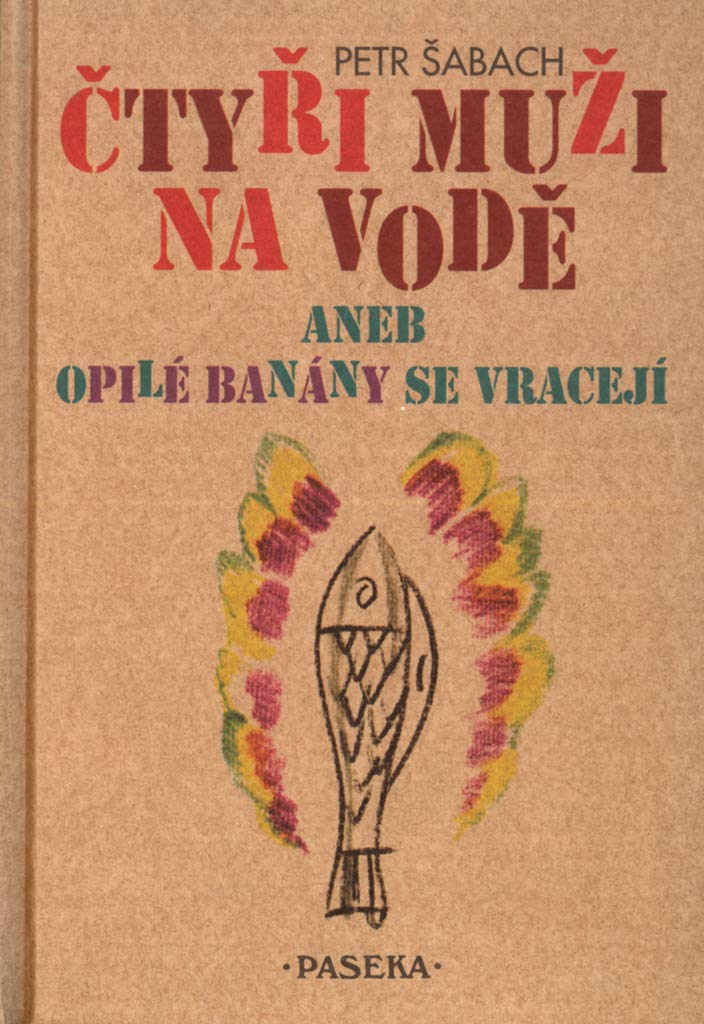 Čtyři muži na vodě aneb Opilé banány se vracejí book